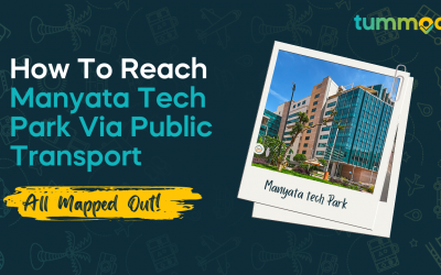 How to Reach Manyata Tech Park via Public Transport #AllMappedOut