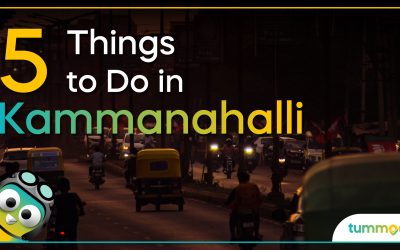 5 Things to Do in Kammanahalli | Tummoc