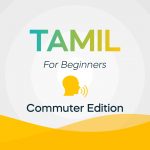 Tamil for Beginners: Commuter Edition