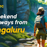 Five Weekend Getaways from Bengaluru